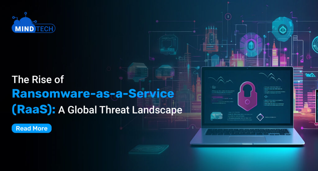 The Rise of Ransomware-as-a-Service (RaaS): A Global Threat Landscape